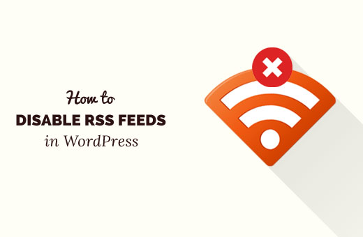 WordPress Disable RSS Feed